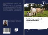 Modelar la producción de ganado en los pastos