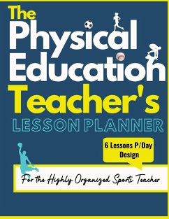 The Physical Education Teacher's Lesson Planner - Publishing Group, The Life Graduate; Dalton, Mark