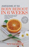 Awesome at 50: Body Reboot in 6 Weeks (Quick & Easy Workout Plan) (eBook, ePUB)
