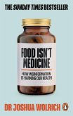 Food Isn't Medicine (eBook, ePUB)