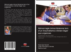 Hémorragie intracrânienne lors d'un traumatisme crânien léger aux urgences - Savioli, Gabriele;Ceresa, Iride Francesca;Luzzi, Sabino