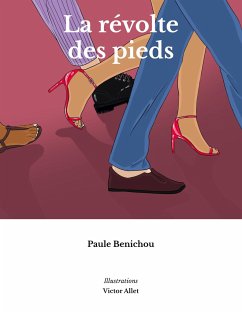 La révolte des pieds - Benichou, Paule