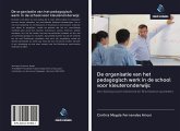 De organisatie van het pedagogisch werk in de school voor kleuteronderwijs: