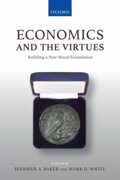 Economics and the Virtues - Baker, Jennifer A