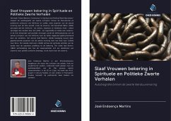 Slaaf Vrouwen bekering in Spirituele en Politieke Zwarte Verhalen - Martins, José Endoença