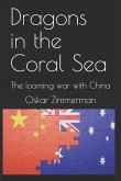 Dragons in the Coral Sea: The looming war with China