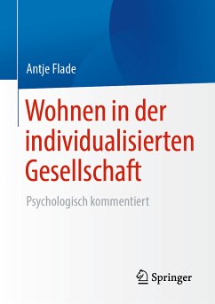 Wohnen in der individualisierten Gesellschaft (eBook, PDF) - Flade, Antje
