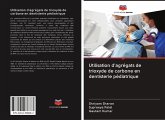 Utilisation d'agrégats de trioxyde de carbone en dentisterie pédiatrique