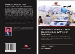 Nouveau 4-Oxoazetidin Amino Benzothiazoles-Synthèse et évaluation - Lokapure, Sachin G.;Shivakumar, B.