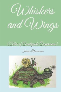 Whiskers and Wings (Tales of Countryside Companions): Book One - Standing, Annette; Williams, Carol; Braverman, Terence