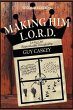Making Him L.O.R.D. (Second Edition) - Bild 1