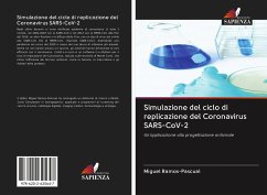 Simulazione del ciclo di replicazione del Coronavirus SARS-CoV-2 - Ramos-Pascual, Miguel