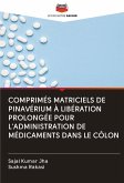 COMPRIMÉS MATRICIELS DE PINAVÉRIUM À LIBÉRATION PROLONGÉE POUR L'ADMINISTRATION DE MÉDICAMENTS DANS LE CÔLON