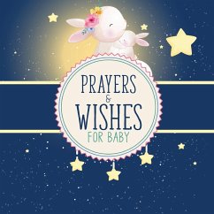 Prayers And Wishes For Baby - Larson, Patricia