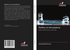 Politica, la mia passione - Berthiaume, Claude