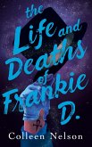 The Life and Deaths of Frankie D. (eBook, ePUB)