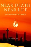 Near Death Near Life: A Journey into the Mystic (eBook, ePUB)