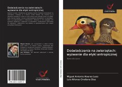 Do¿wiadczenia na zwierz¿tach: wyzwanie dla etyki antropicznej - Alvarez Lazo, Miguel Antonio; Orellana Díaz, Luis Alfonso