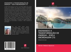 ENSINANDO A TRANSFORMAÇÃO DE ENERGIA - SOB A ABORDAGEM CTS - Velazco Aponcio, Héctor