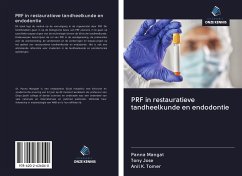 PRF in restauratieve tandheelkunde en endodontie - Mangat, Panna; Jose, Tony; Tomer, Anil K.