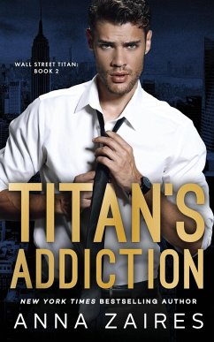 Titan's Addiction (Wall Street Titan Book 2) - Zaires, Anna; Zales, Dima
