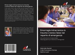 Emorragia intracranica in trauma cranico lieve nel reparto di emergenza - Savioli, Gabriele;Ceresa, Iride Francesca;Luzzi, Sabino