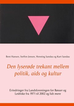 Den lyserøde trekant mellem politik, aids og kultur - Jensen, Steffen;Hansen, Bent;Sandau, Henning