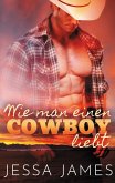 Wie man einen Cowboy liebt