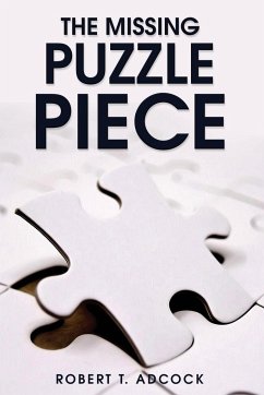 The Missing Puzzle Piece - Adcock, Robert T.