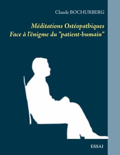 Méditations Ostéopathiques - Bochurberg, Claude