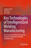 Key Technologies of Intelligentized Welding Manufacturing (eBook, PDF)
