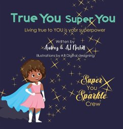 True You Super You - Nesbitt, Audrey; Nesbitt, Aj