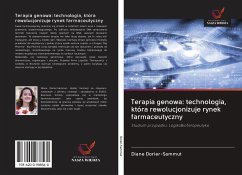 Terapia genowa: technologia, która rewolucjonizuje rynek farmaceutyczny - Dorier-Sammut, Diane