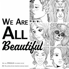 We Are ALL Beautiful - An All Female Coloring Book - Primeau, Arlene