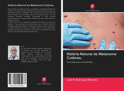 História Natural do Melanoma Cutâneo. - Rodriguez Morales, José R.