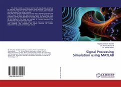 Signal Processing Simulation using MATLAB - Kundeti, Nagabhushanam;Kumar, M. Aravind;Bachu, Sriivas
