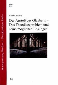 Der Anstoß des Glaubens - Das Theodizeeproblem und seine möglichen Lösungen - Rosenau, Hartmut