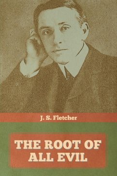 The Root of All Evil - Fletcher, J. S.