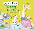 Julia & Paco: Un Nuevo Amigo / Julia & Paco: A New Friend