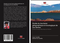 Guide du tourisme géographique et écologique de Los Santos - Castillo, Juan;Castillo, Katherine