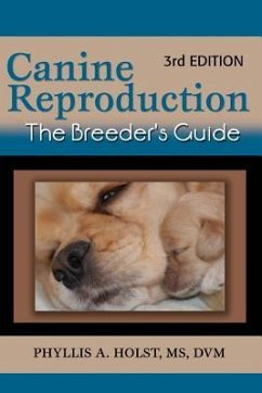 Canine Reproduction: The Breeder's Guide 3rd Edition - Holst DVM, Phyllis A.