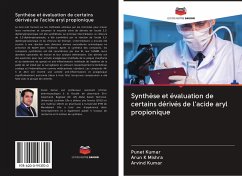 Synthèse et évaluation de certains dérivés de l'acide aryl propionique - Kumar, Punet;Mishra, Arun K;Kumar, Arvind