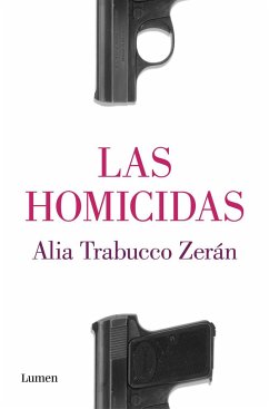 Las homicidas - Trabucco Zeran, Alia