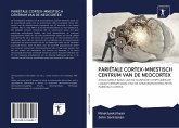 PARIËTALE CORTEX-MNESTISCH CENTRUM VAN DE NEOCORTEX