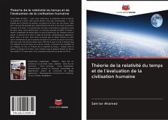 Théorie de la relativité du temps et de l'évaluation de la civilisation humaine - Ahamed, Sahriar
