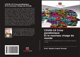 COVID-19 Crise pandémique Et le nouveau visage du monde