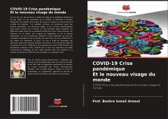 COVID-19 Crise pandémique Et le nouveau visage du monde - Arnout, Boshra