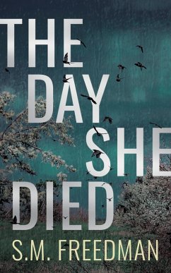The Day She Died (eBook, ePUB) - Freedman, S. M.