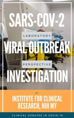 SARS-CoV-2 Viral Outbreak Investigation: Laboratory Perspective (Clinical Updates in COVID-19) (eBook, ePUB) - Chew, Cheng Hoon; Yip, Yan Yee; Lim, Ming Tsuey; Lee, Weng Kiong; Hussin, Hani Mat; Thayan, Ravindran; Talib, Arni; Lee, Christopher KC; Goh, Pik Pin