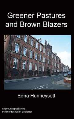 Greener Pastures and Brown Blazers - Hunneysett, Edna Mary